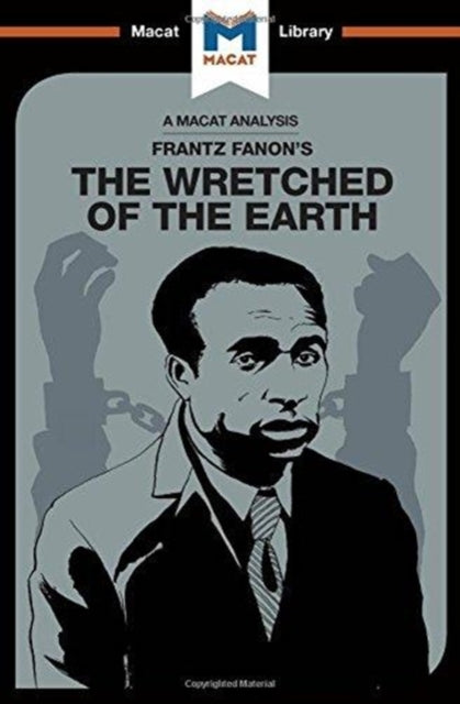 An Analysis of Frantz Fanon's The Wretched of the Earth