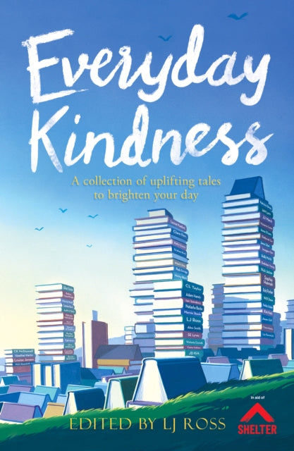 Book cover of: Everyday Kindness. By: LJ Ross