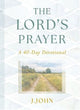 Lord's Prayer: A 40-Day Devotional
