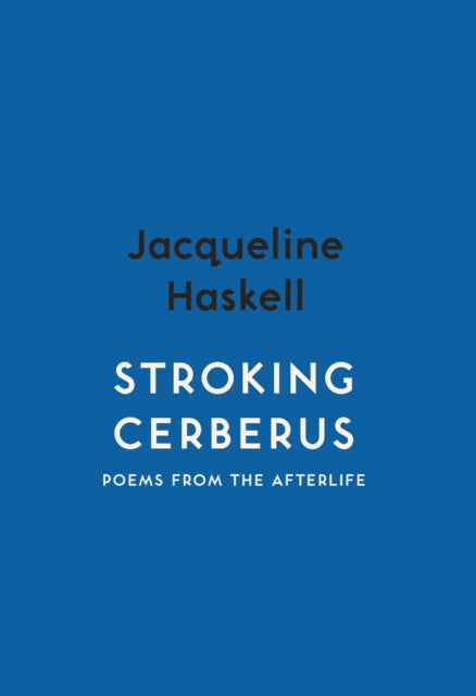 Book cover of: Stroking Cerberus. By: Jacqueline Peta Haskell