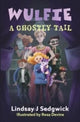 Book cover of: Wulfie: A Ghostly Tail. By: L. J. Sedgwick