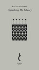 Unpacking My Library 9781912475841 Walter Benjamin