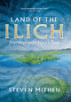 Book cover of: Land of the Ilich. By: Stephen Mithen