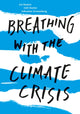 Book cover of: Breathing with the Climate Crisis. By: Lin Bautze; Ueli Hurter; Johannes Kronen