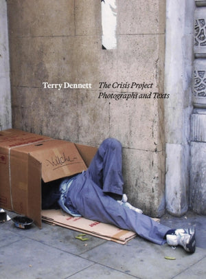 Terry Dennett: The Crisis Project