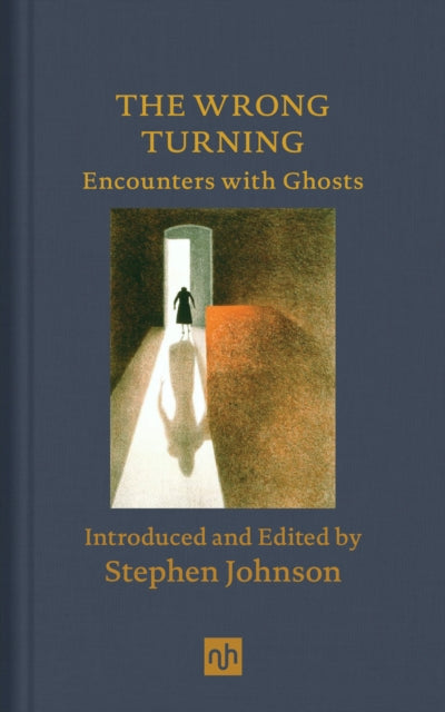 Book cover of: Wrong Turning: Encounters with Ghosts. By: Stephen Johnson