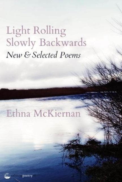 Book cover of: Light Rolling Slowly Backward. By: Ethna McKiernan
