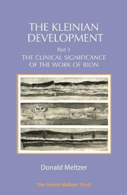 Book cover of: Kleinian Development Part 3. By: Donald Meltzer