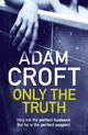 Book cover of: Only The Truth. By: Adam Croft