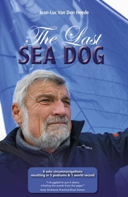 Book cover of: Last Sea Dog. By: Jean-Luc Van Den Heede