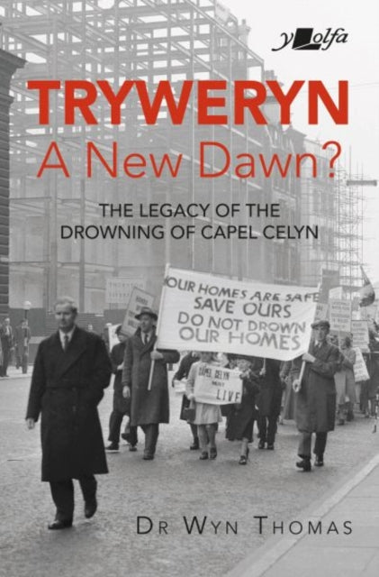 Book cover of: Tryweryn: A New Dawn?. By: Wyn Thomas