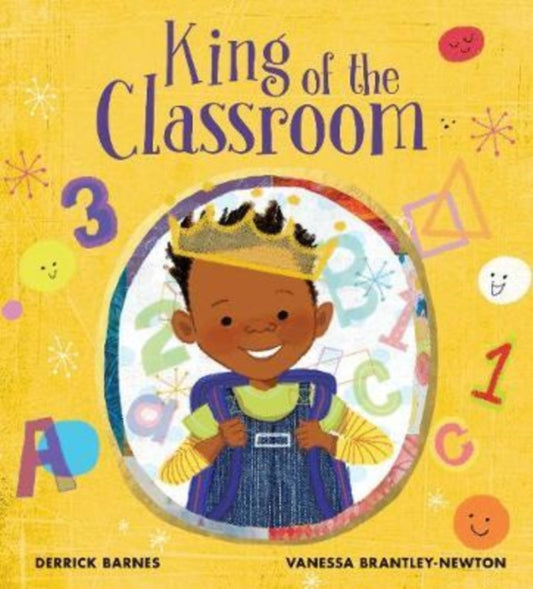 Book cover of: King of the Classroom. By: Derrick Barnes