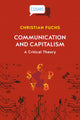 Book cover of: Communication and Capitalism. By: Christian Fuchs