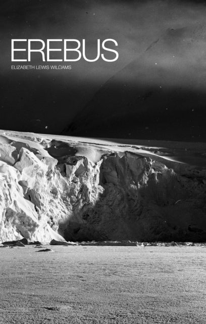 Book cover of: Erebus. By: Elizabeth Lewis Williams