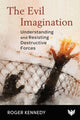Book cover of: Evil Imagination. By: KENNEDY