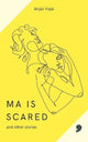 Ma is Scared 9781912697663 Bhanot KAJAL