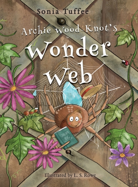 Archie Wood-Knot's Wonder Web 9781912765232 Sonia Tuffee