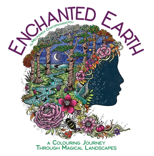Enchanted Earth, A Colouring Journey Through Magical Landscapes 9781912785803 Melpomeni Chatzipanagiotou