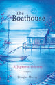 Book cover of: Boathouse. By: Douglas Murray