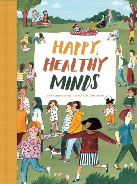 Book cover of: Happy, Healthy Minds. By: The School The School of Life