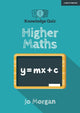 Book cover of: Knowledge Quiz: Higher Maths. By: Jo Morgan