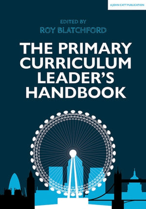 The Primary Curriculum Leader's Handbook