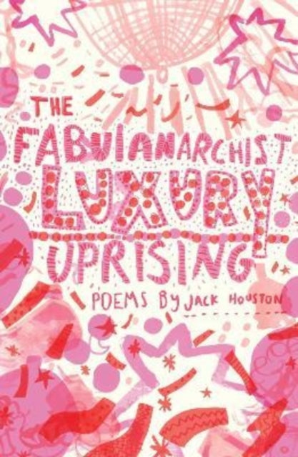 Book cover of: Fabulanarchist Luxury Uprising. By: HOUSTON
