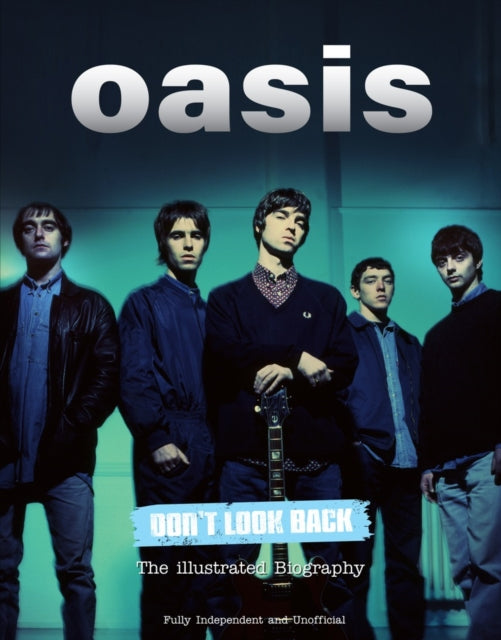 Book cover of: Oasis Don't Look Back