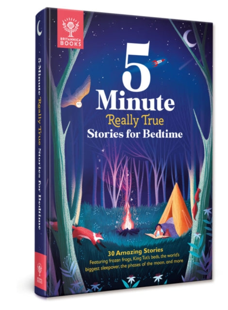 Book cover of: Britannica's 5-Minute Really True Stories for Bedtime. By: Sally Symes