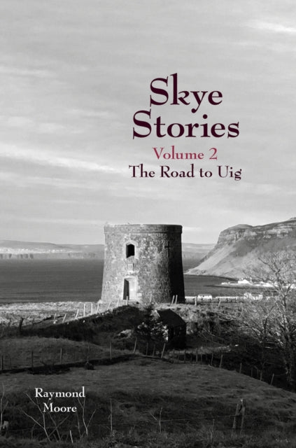 Book cover of: Skye Stories Volume 2. By: Raymond Moore