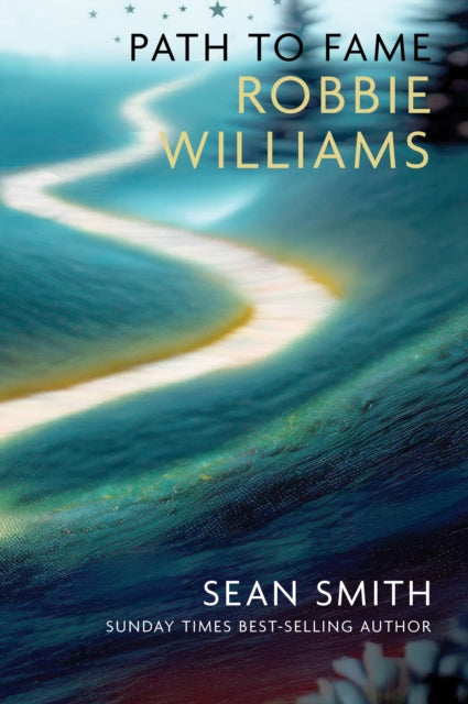 Book cover of: PATH TO FAME: ROBBIE WILLIAMS