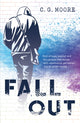 Book cover of: Fall Out. By: C. G. Moore