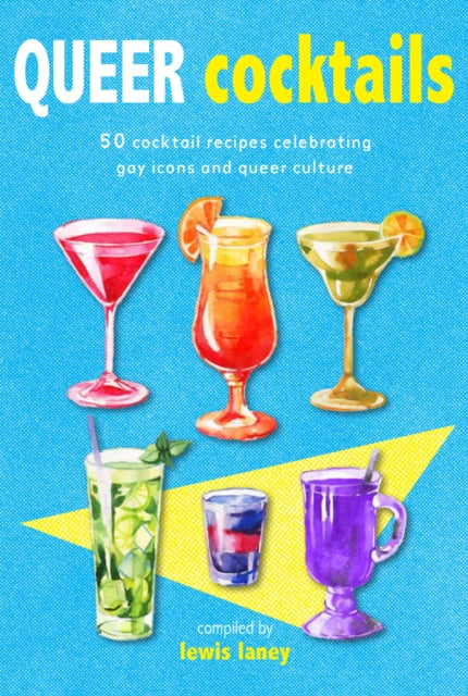 Book cover of: Queer Cocktails. By: Lewis Laney