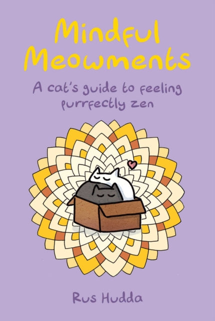 Mindful Meowments, A Cat’s Guide to Feeling Purrfectly ZEN