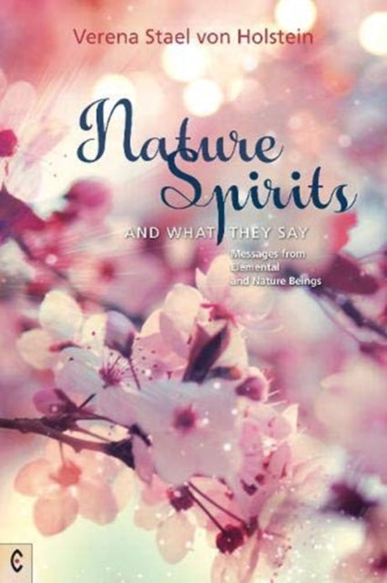 Book cover of: Nature Spirits and What They Say. By: Verena STAEL VON HOLSTEIN