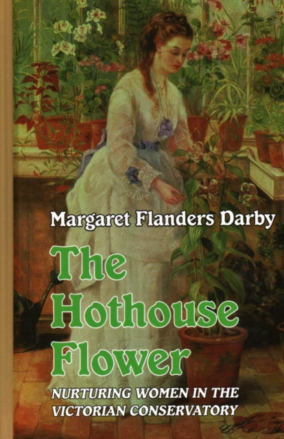 Book cover of: Hothouse Flower. By: DARBY