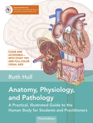 Anatomy, Physiology, and Pathology, A Practical, Illustrated Guide to the Human Body for Students and Practitioners