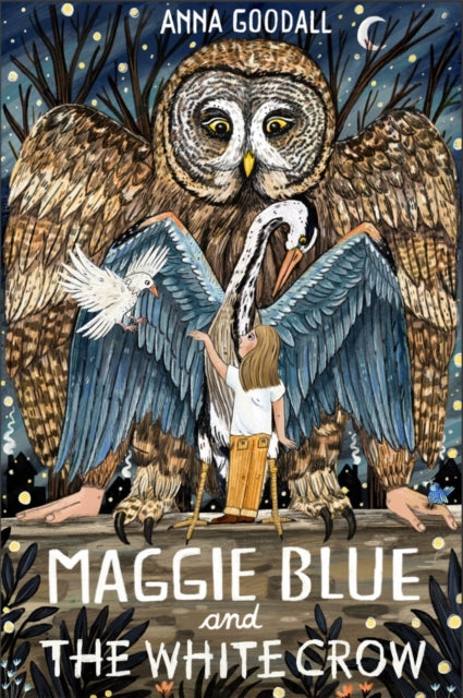 Book cover of: Maggie Blue and the White Crow. By: Anna Goodall