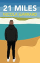 Book cover of: 21 Miles. By: Nicola Garrard