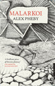 Book cover of: Malarkoi. By: Alex Pheby