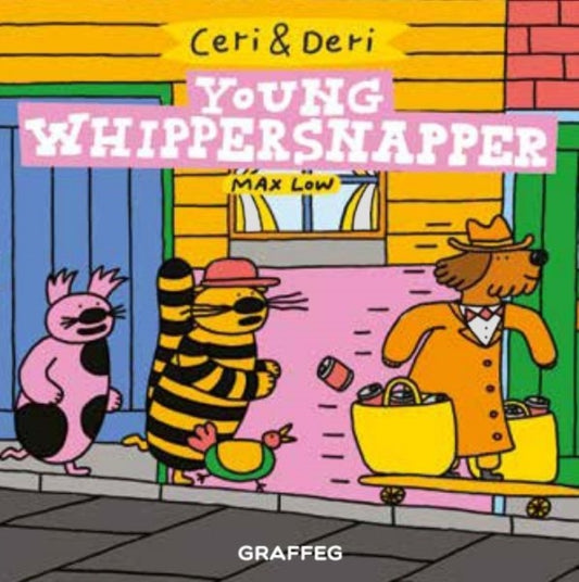Book cover of: Ceri & Deri: Young Whippersnapper. By: Max Low