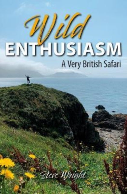 Book cover of: Wild Enthusiasm. By: Wright, Steve