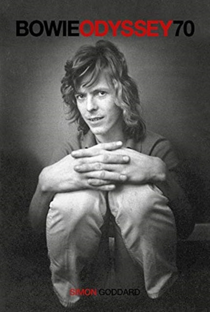 Bowie Odyssey 70 9781913172039 Simon Goddard