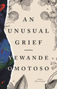 Book cover of: Unusual Grief. By: Yewande Omotoso