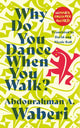 Book cover of: Why Do You Dance When You Walk. By: Abdourahman A. Waberi