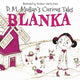 Book cover of: Blanka. By: D.M. Mullan