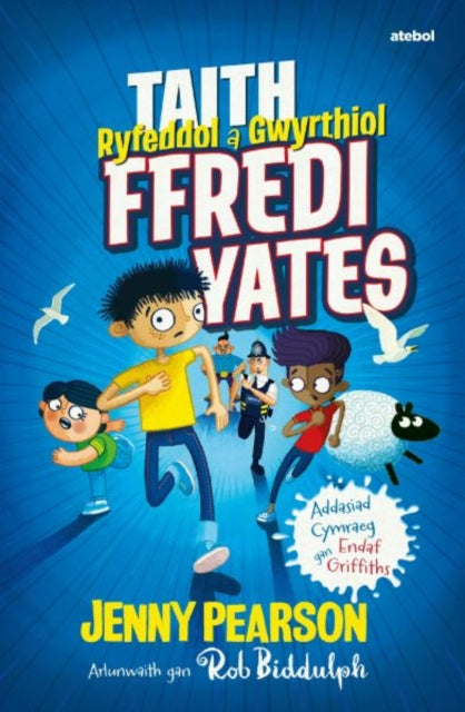 Book cover of: Taith Ryfeddol a Gwyrthiol Ffredi Yates. By: Jenny Pearson