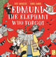 Edmund The Elephant Who Forgot 9781913337391 Kate Dalgleish
