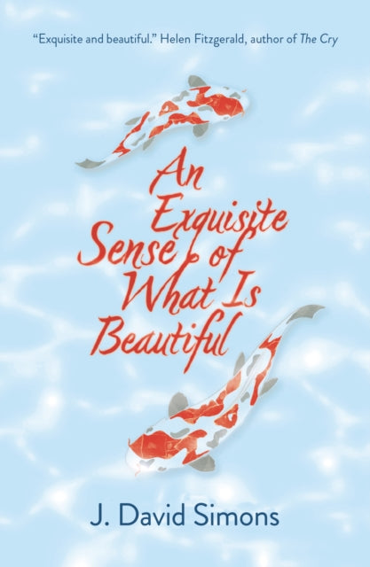 Book cover of: Exquisite Sense of What is Beautiful. By: J. David Simons