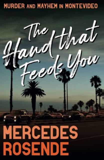 Book cover of: Hand That Feeds You. By: Mercedes Rosende